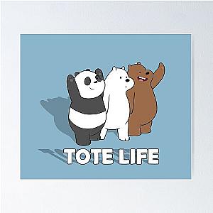 We Bare Bears - Tote Life Poster