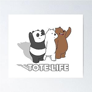 We Bare Bears - Tote Life Poster