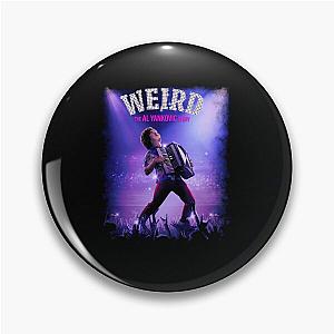 Weird al Yankovic Pin