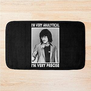 I'm Very Analytical I'm Very Precise - "Weird Al" Arts Yankovic Bath Mat