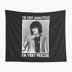 I'm Very Analytical I'm Very Precise - "Weird Al" Arts Yankovic Tapestry