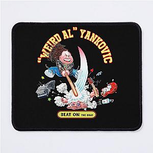 Beat On THe Brat - "Weird Al" Arts Yankovic Mouse Pad