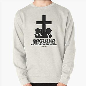 Westlife - there'll be days Pullover Sweatshirt