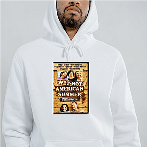 Wet Hot American Summer The Craziest Camp Ever Wet Hot American Summer Hoodies