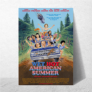 Wet Hot American Summer Only Eight Weeks Left Wet Hot American Summer Posters