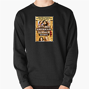 Wet Hot American Summer The Craziest Camp Ever Wet Hot American Summer Sweatshirts