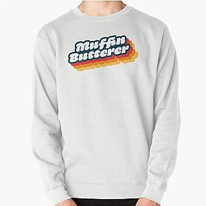 Wet Leg Muffin Butterer Pullover Sweatshirt