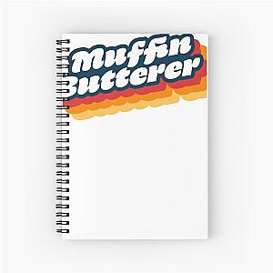 Wet Leg Muffin Butterer Spiral Notebook