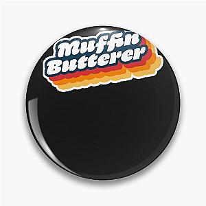 Wet leg, muffin butterer Pin