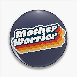 Wet Leg Mother Worrier Pin