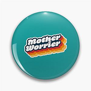 Wet Leg Mother Worrier Pin