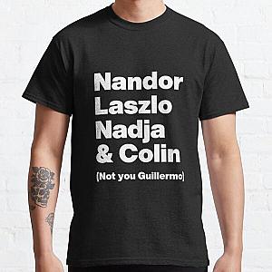 Nandor Laszlo Nadja and Colin (Not you Guillermo) - What We Do In the Shadows - White Text Graphic Classic T-Shirt RB2709