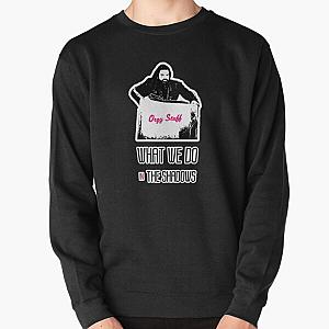 What We Do In The Shadows Orgy Stuff Pullover Sweatshirt RB2709