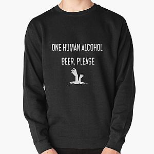 One Human Alcohol Beer - What We Do in the Shadows  Pullover Sweatshirt RB2709