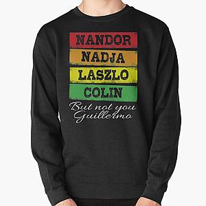 what we do in the shadows - not you Guillermo| Perfect Gift Pullover Sweatshirt RB2709