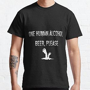 One Human Alcohol Beer - What We Do in the Shadows  Classic T-Shirt RB2709