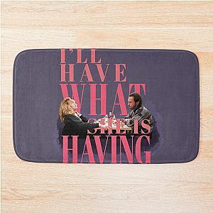 I'll Have What She's Having - When Harry Met Sally Bath Mat