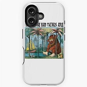 Bad Things happen in Philadelphia Gritty where the wild things are iPhone Tough Case