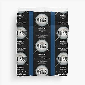 Whiplash film    Duvet Cover