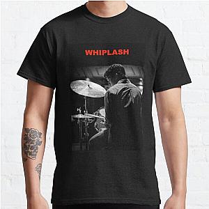 whiplash movie  Classic T-Shirt