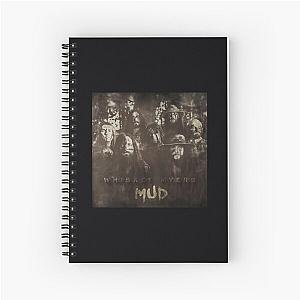 WHISKEY MYERS MUD   	 Spiral Notebook