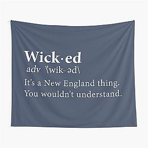 Limited Edition Wicked - A New England Thing, You Wouldn't Understand Shirt, Mug, Hoodie, Sticker, Throw Blanket, Tapestry & Mask
