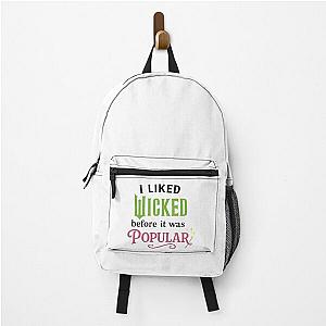 I liked Wicked before it was popular - Broadway musical fan tee (best) backpack
