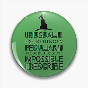 Unusual Peculiar - Wicked Musical Quote Pin