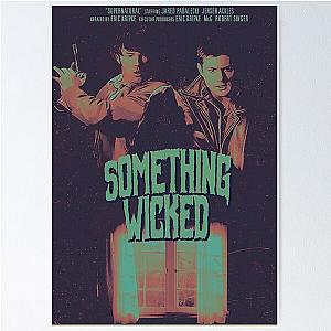 Supernatural Wicked Something Poster