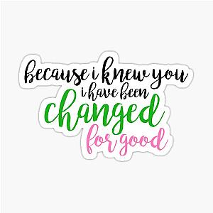 I have been for good - Wicked Sticker