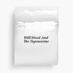 Will Wood And The Tapeworms Duvet Cover