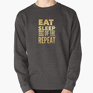 Eat Sleep Wings of Fire Repeat #3 Pullover Sweatshirt RB1509