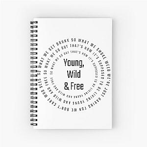 Young, Wild & Free Lyric Print Snoop Dogg feat. Wiz Khalifa Spiral Notebook