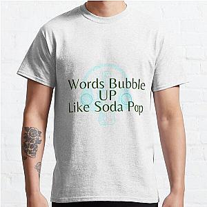 words bubble up like soda pop  anime movie design  netflix Classic T-Shirt