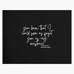 Wuthering Heights 
I Could Forget You As My Existence Jigsaw Puzzle