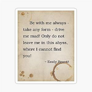 Emily Bronte Quote Inspirational Poem Passion Life Happiness Wuthering Heights Cathy Heathcliff Sticker