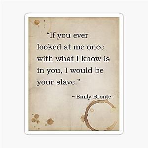 Emily Bronte Quote  Wuthering Heights Sticker