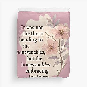 Honeysuckles Embracing the Thorn - Inspirational Quote from Wuthering Heights by Emily Brontë Duvet Cover
