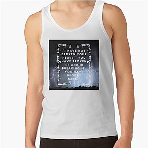 Wuthering Heights I Have Not Broken Your Heart You Have Broken It And In Breaking You Have Broken Mine Lover Friend Mother Daughter Pretty Gift Tank Top