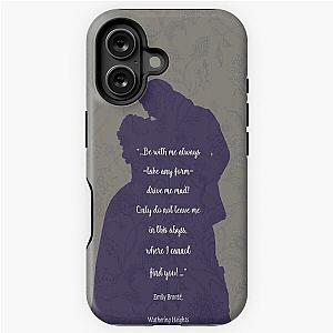Wuthering Heights quote by Emily Bronte love quotes on an iPhone Tough Case