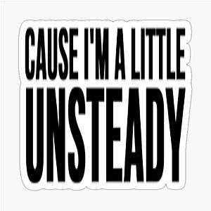 X Ambassadors Unsteady Lyrics Black Sticker