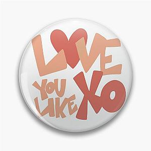Love Like You Pin
