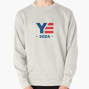 ye 2024 US PRESIDENCY  YEEZY , YE24, YE2024, YE, 2024 Ye24 Pullover Sweatshirt RB0607