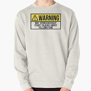 May Spontaneously Start Talking About Yellowstone Pullover Sweatshirt RB1608