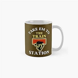 Yellowstone You Need A Ride To The Train Station  Classic Mug RB1608