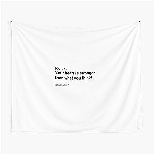 Relax. Your heart is stronger than what you think! Yoko Ono 2017 Tapestry