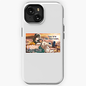 You Are Ms. Servant – Exclusive Story Capsule You Are Ms. Servant iPhone Cases