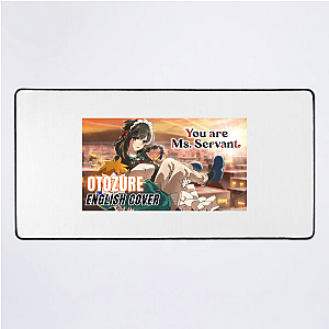 You Are Ms. Servant – Exclusive Story Capsule You Are Ms. Servant Mouse Pads