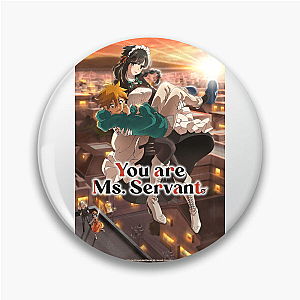 You Are Ms. Servant – Limited Edition Series You Are Ms. Servant Pins