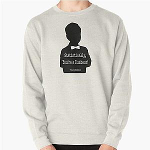 Statistically, You´re A Dumbass, Young Sheldon quote Pullover Sweatshirt